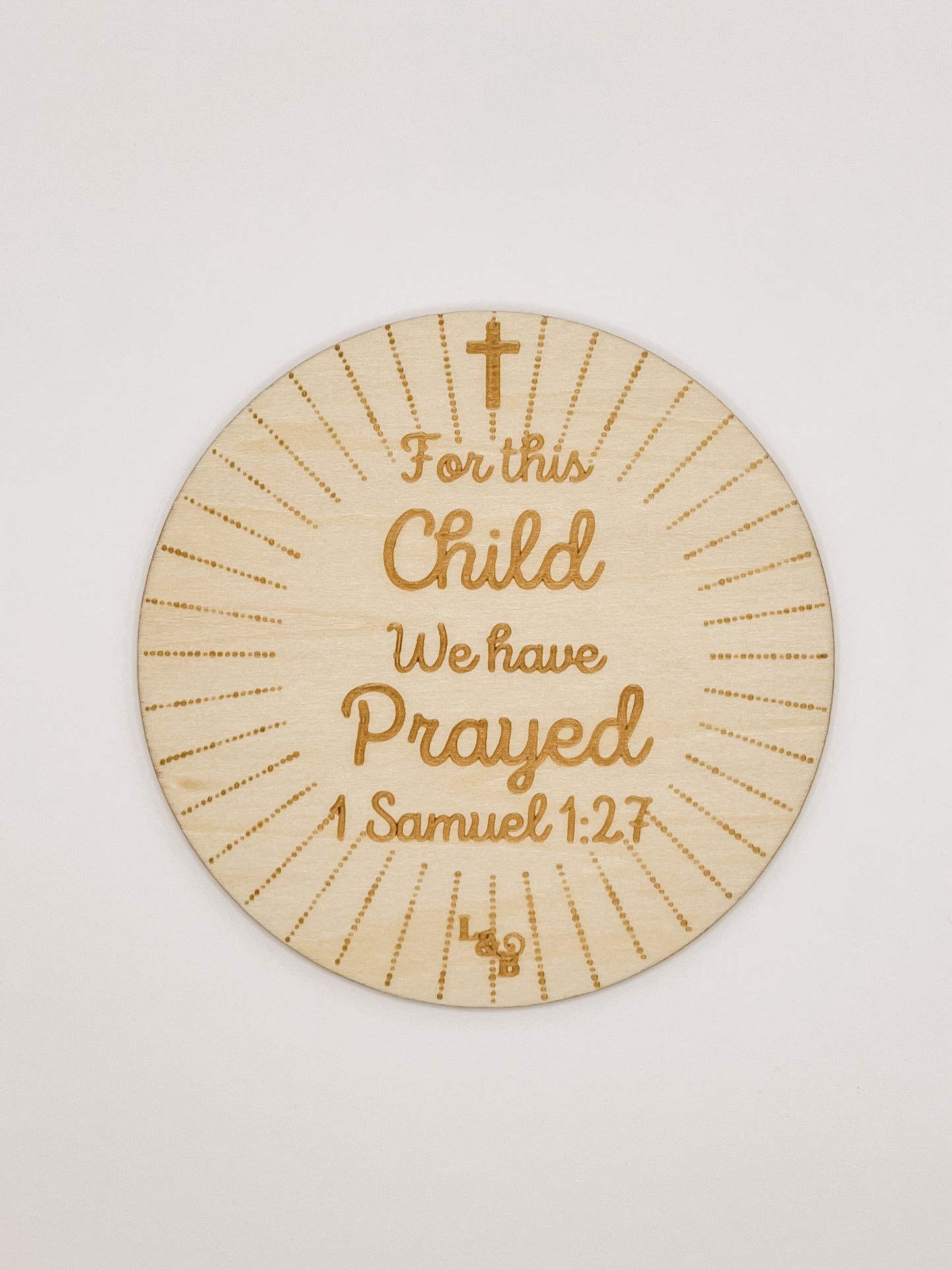 “For This Child We Have Prayed” Baby Announcement Sign